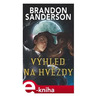 Výhled na hvězdy - Brandon Sanderson