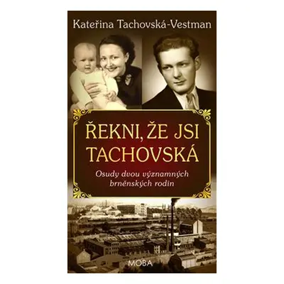 Řekni, že jsi Tachovská - Kateřina Tachovská-Vestman