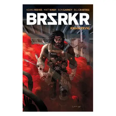 BRSRKR 1 - Keanu Reeves, Matt Kindt