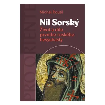 Nil Sorský - Michal Řoutil