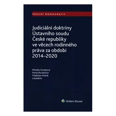 Judiciální doktríny Ústavního soudu České republiky ve věcech rodinného práva za období 2014–202