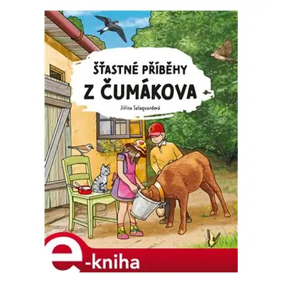 Šťastné příběhy z Čumákova - Jiřina Salaquardová