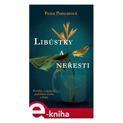 Libůstky a neřesti - Petra Poncarová