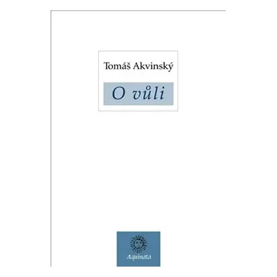 O vůli - Tomáš Akvinský