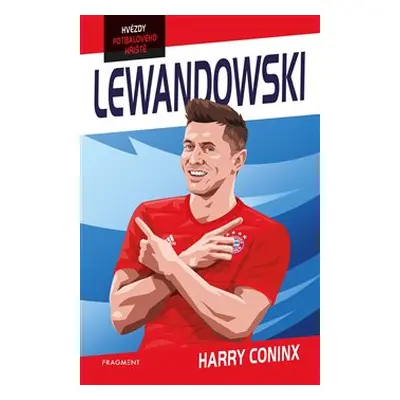 Hvězdy fotbalového hřiště - Lewandowski - Harry Coninx