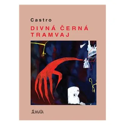 Divná černá tramvaj - Castro