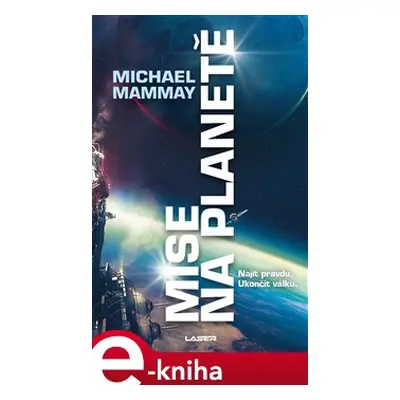 Mise na planetě - Michael Mammay