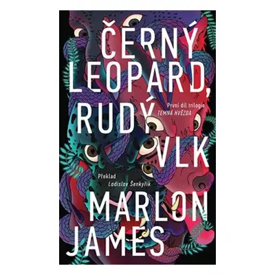 Černý Leopard, Rudý Vlk - Marlon James