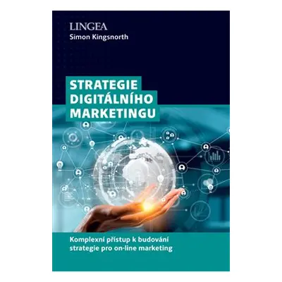 Strategie digitálního marketingu - Simon Kingsnorth