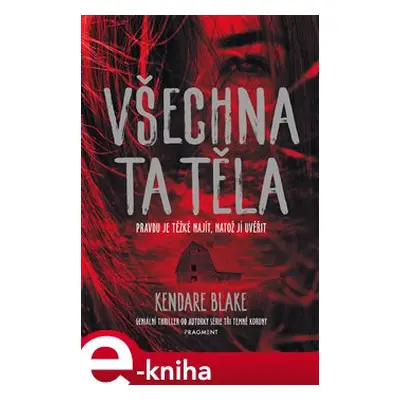 Všechna ta těla - Blake Kendare