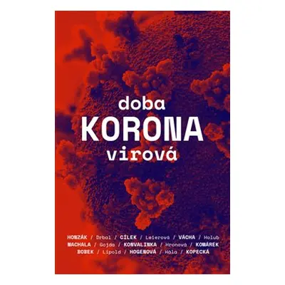 Doba koronavirová - kol., Radkin Honzák, Václav Cílek, Stanislav Komárek, Marek Orko Vácha