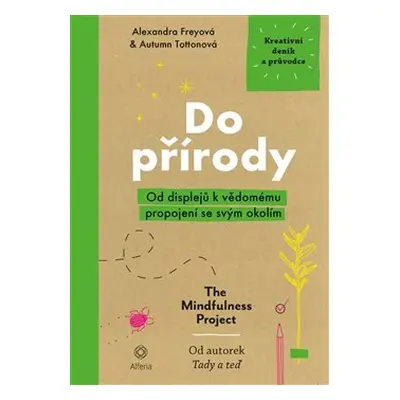 Do přírody - Alexandra Freyová, Autumn Tottonová