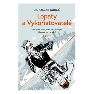 Lopaty a Vykořisťovatelé - Jaroslav Kuboš