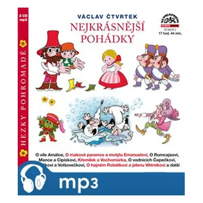 Nejkrásnější pohádky hezky pohromadě, mp3 - Václav Čtvrtek, Antonín Jedlička