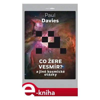 Co žere vesmír? - Paul Davies