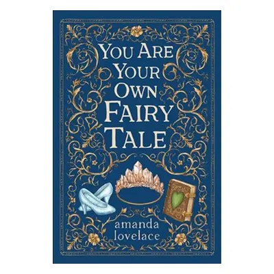 You are your own fairy tale - Amanda Lovelace