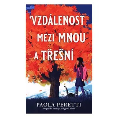 Vzdálenost mezi mnou a třešní - Paola Peretti