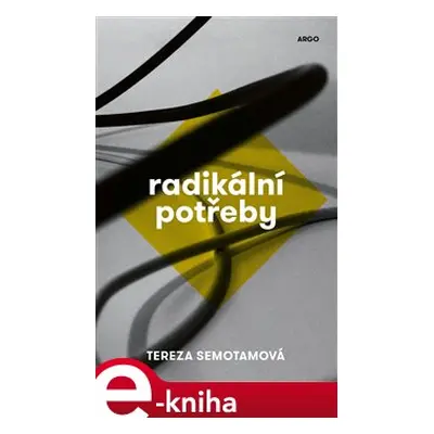 Radikální potřeby - Tereza Semotamová