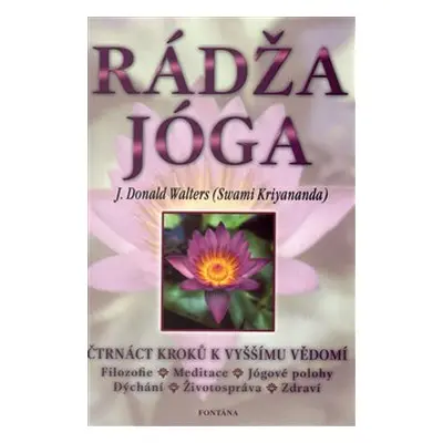 Rádža jóga - čtrnáct kroků k vyššímu vědomí - Swami Kriyananda