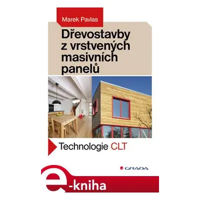 Dřevostavby z vrstvených masivních panelů - Marek Pavlas