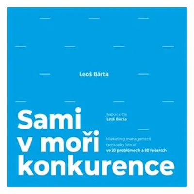 Sami v moři konkurence - Leoš Bárta