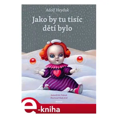 Jako by tu tisíc dětí bylo - Adolf Heyduk