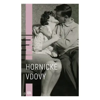 Hornické vdovy - Kamila Hladká