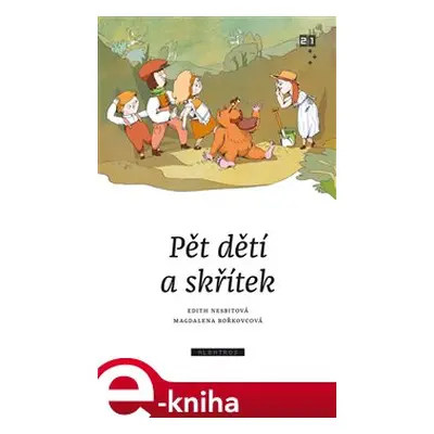 Pět dětí a skřítek - Edith Nesbitová