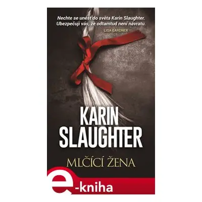 Mlčící žena - Karin Slaughter