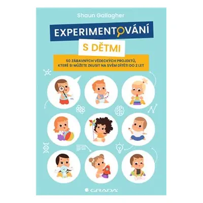 Experimentování s dětmi - Shaun Gallagher