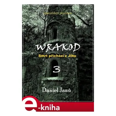 Wrakod 3 - Smrt přichází z jihu - Daniel Janů