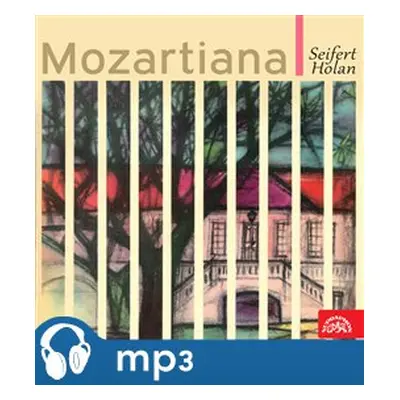 Mozart v Praze / Mozartiana, mp3 - Jaroslav Seifert, Vladimír Holan