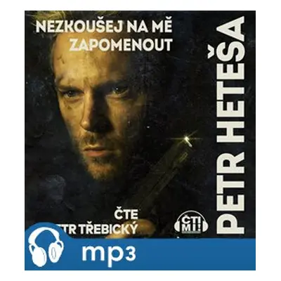 Nezkoušej na mě zapomenout, mp3 - Petr Heteša