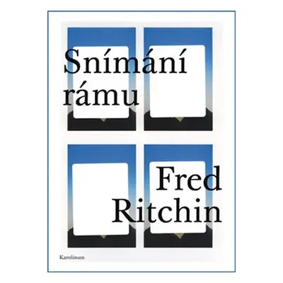 Snímání rámu - Fred Ritchin