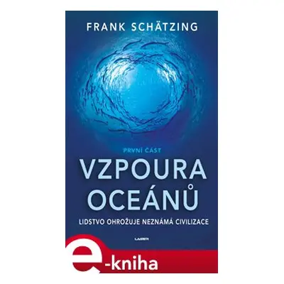 Vzpoura oceánů I - Frank Schätzing