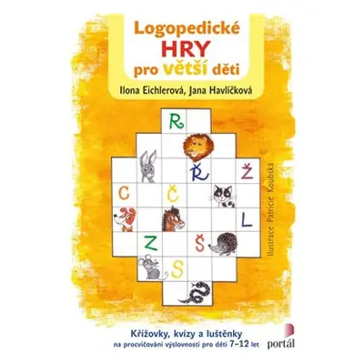 Logopedické hry pro větší děti - Ilona Eichlerová, Jana Havlíčková