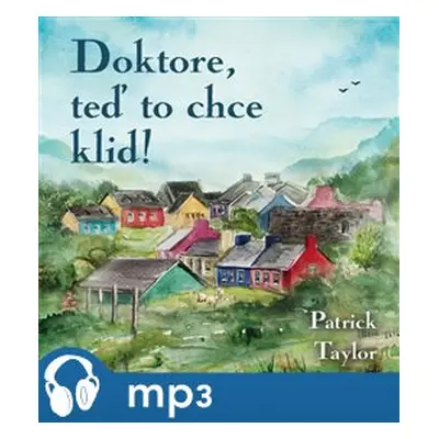 Doktore, teď to chce klid!, mp3 - Patrick Taylor