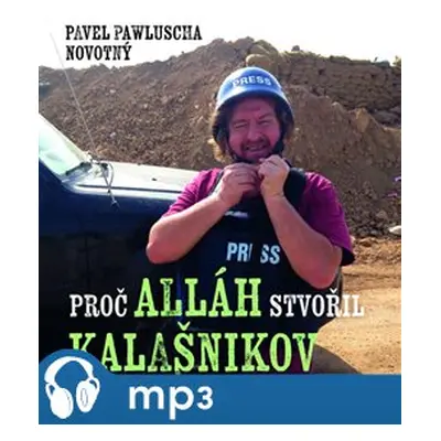 Proč Alláh stvořil kalašnikov, mp3 - Pavel Pawluscha Novotný