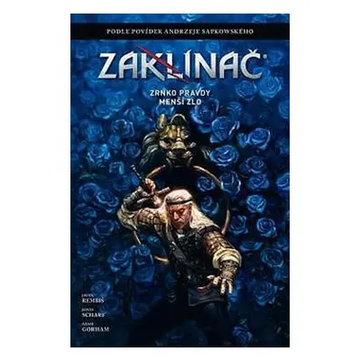 Zaklínač: Zrnko pravdy / Menší zlo - Jacek Rembiś, Andrzej Sapkowski