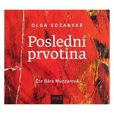 Poslední prvotina - Olga Sozanská