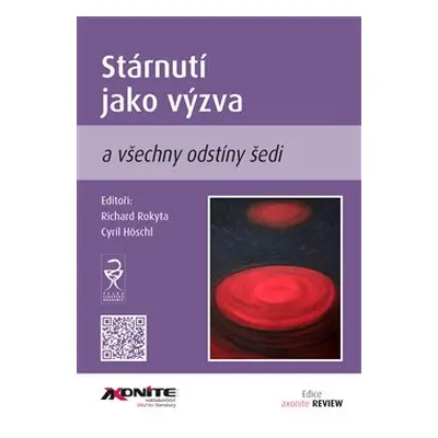 Stárnutí jako výzva a všechny odstíny šedi