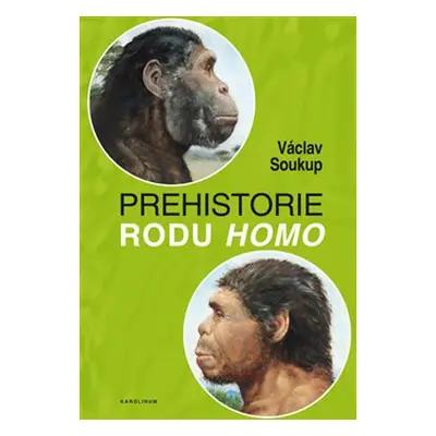 Prehistorie rodu Homo - Václav Soukup