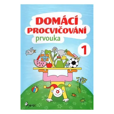 Domácí procvičování - Prvouka 1. ročník - Iva Nováková