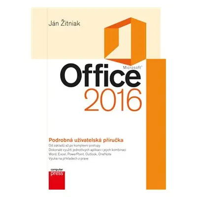 Microsoft Office 2016 Podrobná uživatelská příručka - Ján Žitniak