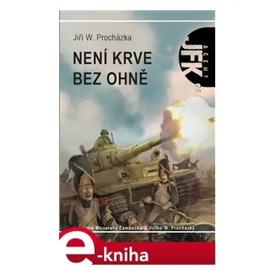 JFK 2 - Není krve bez ohně - Miroslav Žamboch, Jiří W. Procházka