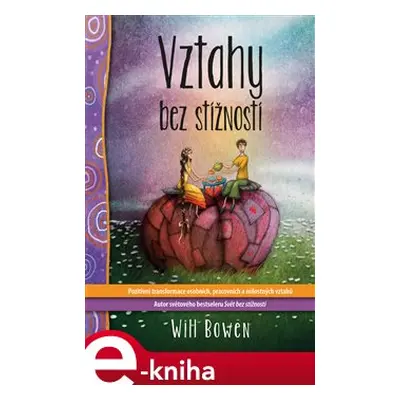 Vztahy bez stížností - Will Bowen