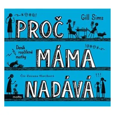 Proč máma nadává - Gill Sims