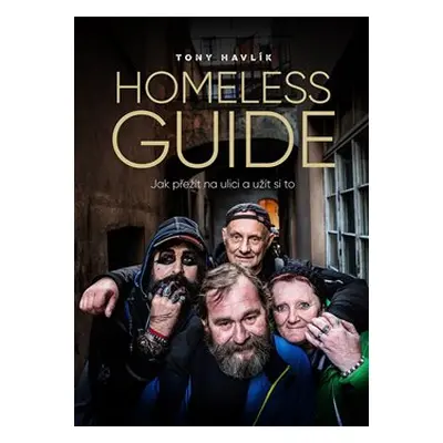 Homeless Guide - Antonín Havlík