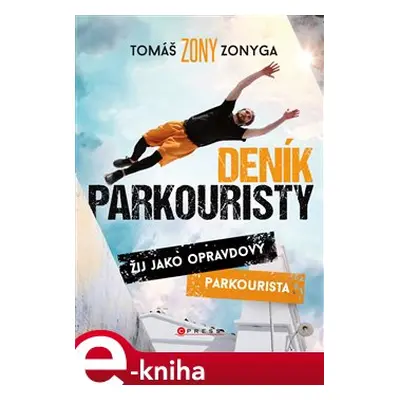 Deník parkouristy - Tomáš Zonyga