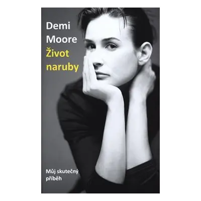 Život naruby - Demi Moore